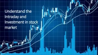 Understand the Intraday and Investment in stock market