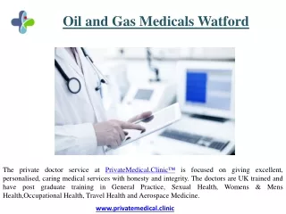 oil and gas medicals watford