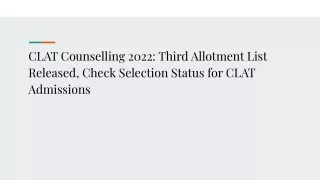 CLAT Counselling 2022_ Third Allotment List Released, Check Selection Status for CLAT Admissions