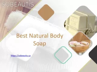 Best Natural Body Soap - Sobeautis.ca
