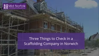 Three Things to Check in a Scaffolding Company in Norwich