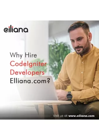 Why Hire CodeIgniter Developers @ Elliana.com?