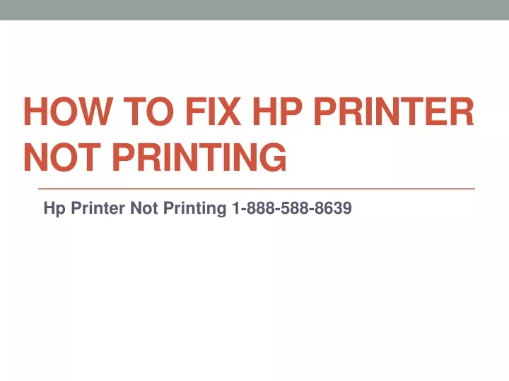 Ppt How To Fix Hp Printer Not Printing Powerpoint Presentation Free Download Id11492284 7617