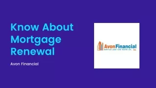 Know About Mortgage Renewal - Avon Financial