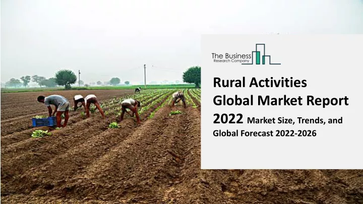 rural activities global market report 2022 market