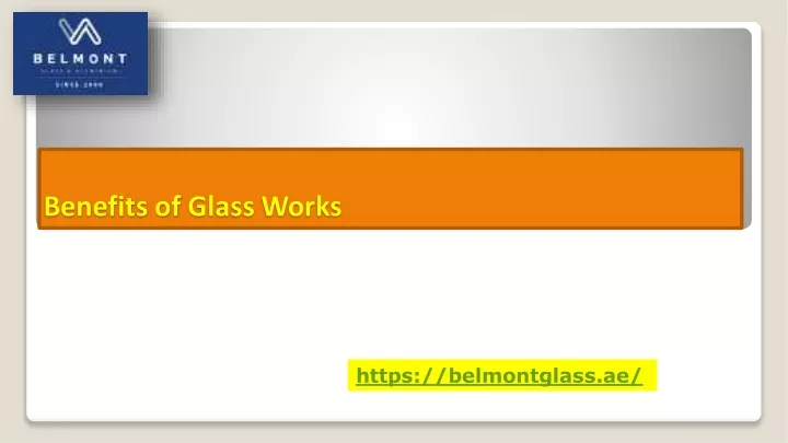 benefits of glass works