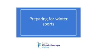 Preparing for Winter Sports - Morley Physiotherapy Centre