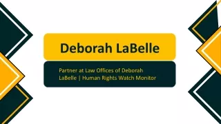 Deborah LaBelle - A Skillful and Brilliant Individual
