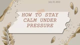 how to stay calm under pressure