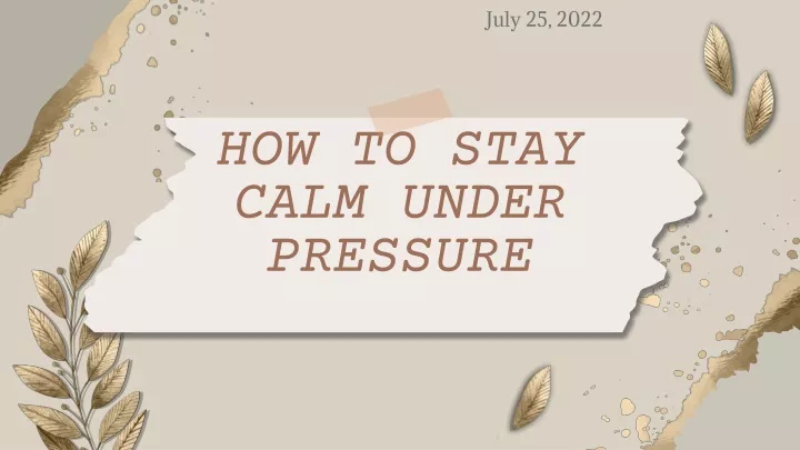 how to stay calm under pressure