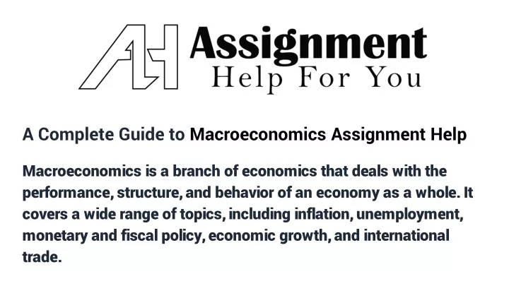 a complete guide to macroeconomics assignment help