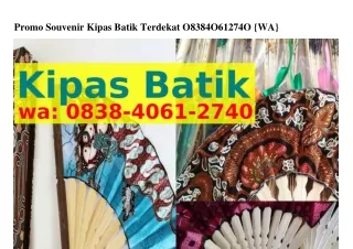 Promo Souvenir Kipas Batik Terdekat 08З8•4061•2740[WhatsApp]