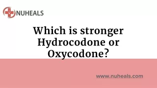 Which is stronger hydrocodone or oxycodone | Understand the difference