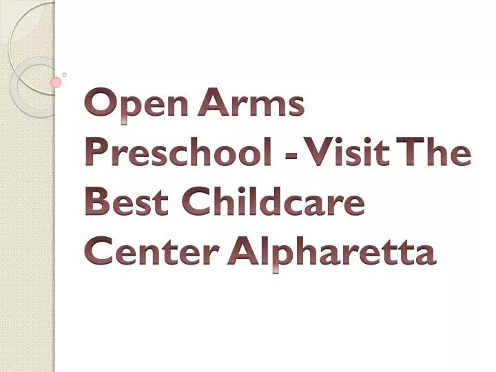 open arms preschool visit the best childcare center alpharetta