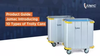Product Guide - Jumac Introduces 10 Types of Trolley Cans