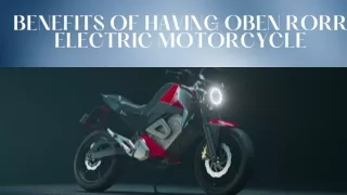 benefits of having oben rorr electric motorcycle