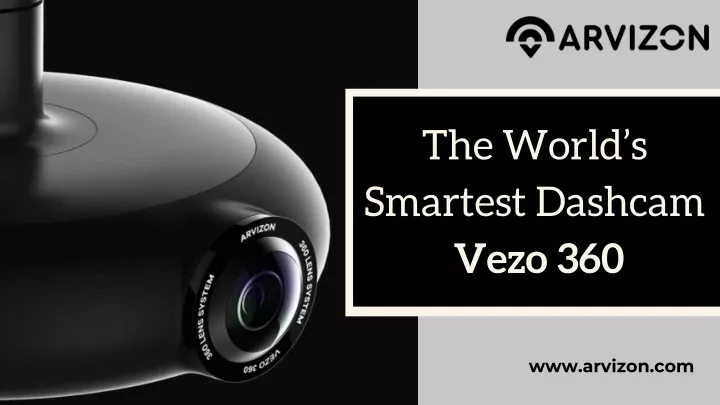 the world s smartest dashcam vezo 360