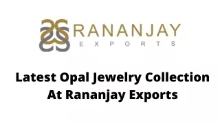 Latest Opal Jewelry Collection At Rananjay Exports - PDF