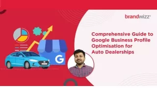 Comprehensive Guide to Google Business Profile Optimisation for Auto Dealerships