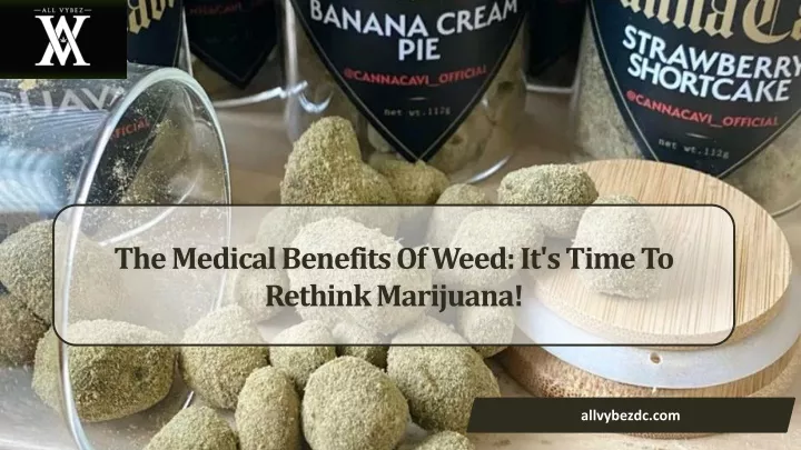 the medical benefits of weed it s time to rethink marijuana