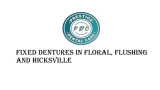 fixed dentures in floral flushing and hicksville