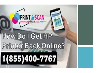 HP printer Remote Support  1(855)400-7767, How do I get HP printer back online