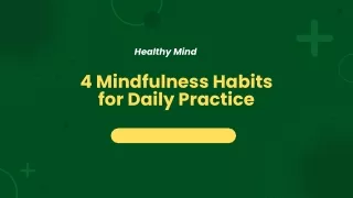 4 Mindfulness Habits for Daily Practice