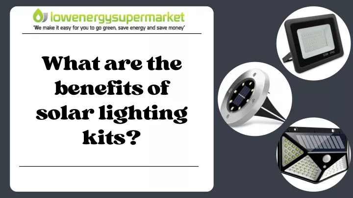 what are the benefits of solar lighting kits