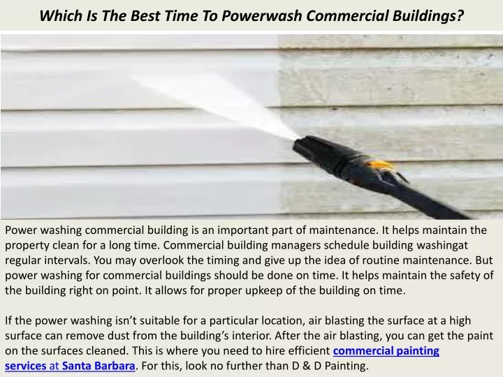 which is the best time to powerwash commercial buildings