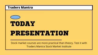 Stock market courses are more practical than theory. Test it with Traders Mantra