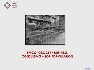FMCG, GROCERY BUSINESS CONSULTING – SOP FORMULATION