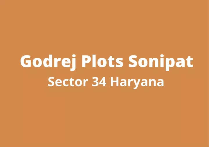 godrej plots sonipat sector 34 haryana