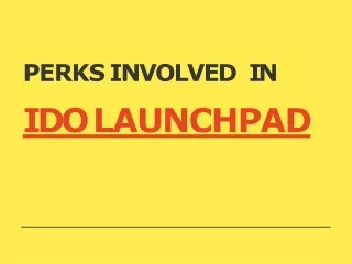 Perks-involved-with-IDO-l.9707320.powerpoint