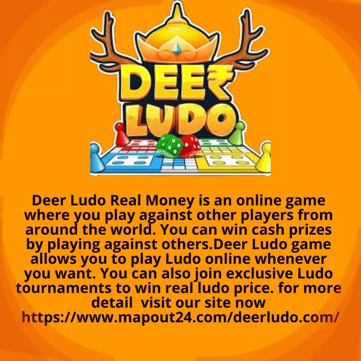 deer ludo real money is an online game where