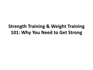 strength training weight training 101 why you need to get strong