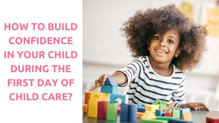 how to build confidence in your child during