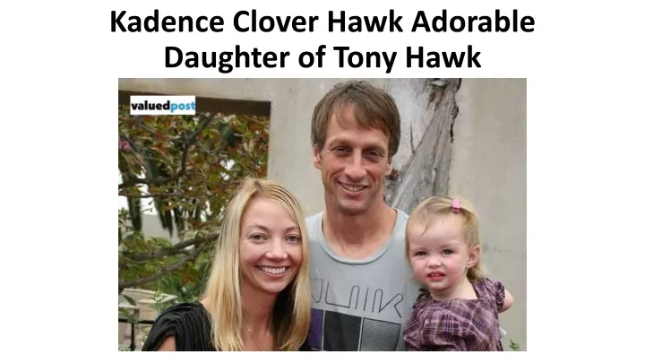 kadence clover hawk adorable daughter of tony hawk