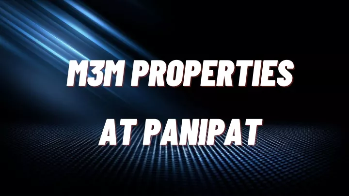 m3m properties m3m properties at panipat