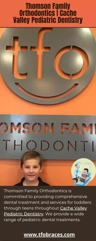 Thomson Family Orthodontics  Cache Valley Pediatric Dentistry