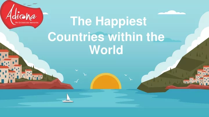 the happiest countries within the world