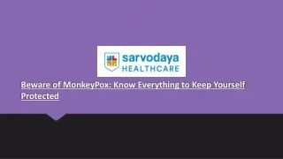 beware of monkeypox know everything to keep yourself protected