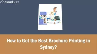 How to Get the Best Brochure Printing in Sydney?