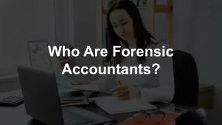 Who Are Forensic Accountants?