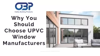 Why You Should Choose UPVC Window Manufacturers