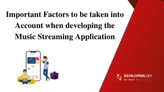 Important Factors to be taken into Account when developing the Music Streaming Application