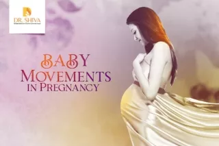 Baby Movements in Pregnancy | Pregnancy Care Tips