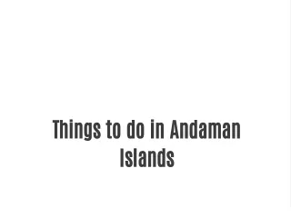 Things to do in Andaman Islands