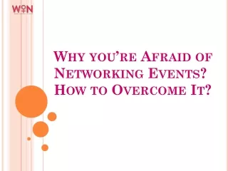 why you re afraid of networking events how to overcome it