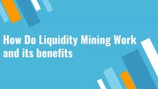 Liquidity Mining Work and its benefits