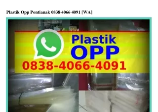 Plastik Opp Pontianak 0838·40ᏮᏮ·40ᑫ1[WhatsApp]